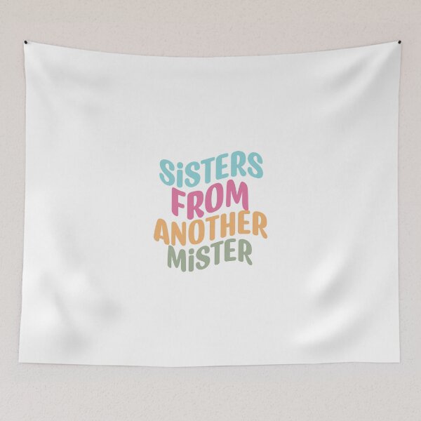 Item preview, Sisters from Another Mister – Best Friends Quote designed and sold by artcultreone.