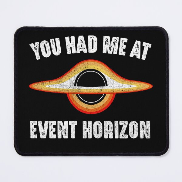 Item preview, You Had Me at Event Horizon Black Hole designed and sold by treasure-crafts.