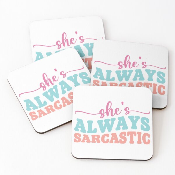 Item preview, She’s Always Sarcastic – Funny Friend Quote designed and sold by artcultreone.