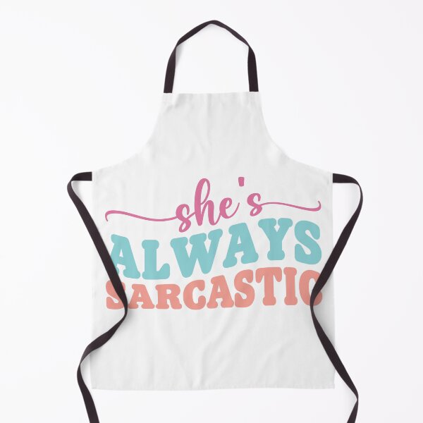 Item preview, She’s Always Sarcastic – Funny Friend Quote designed and sold by artcultreone.
