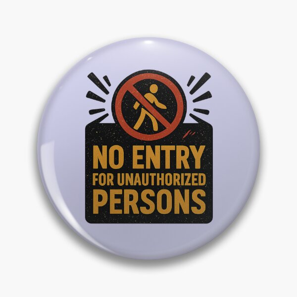 Item preview, "No Entry For Unauthorized Persons" designed and sold by iamdesigns14.