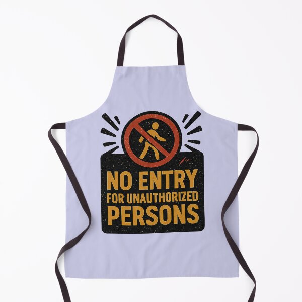 Item preview, "No Entry For Unauthorized Persons" designed and sold by iamdesigns14.