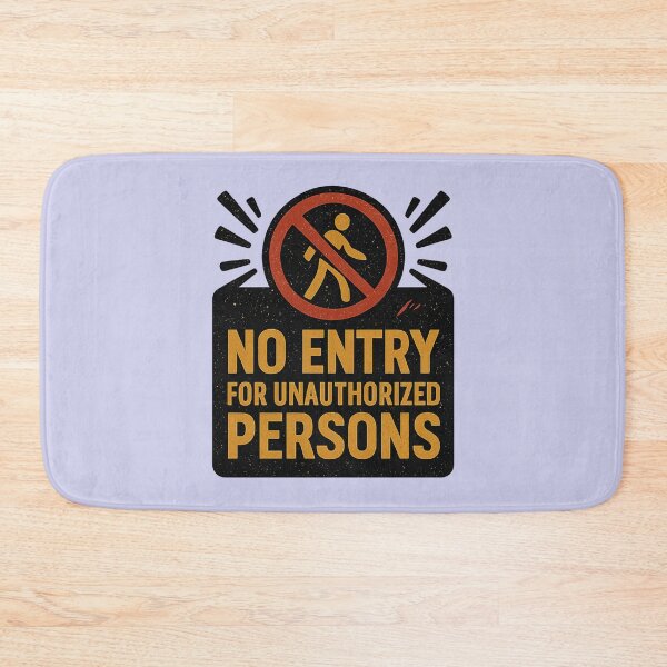 Item preview, "No Entry For Unauthorized Persons" designed and sold by iamdesigns14.