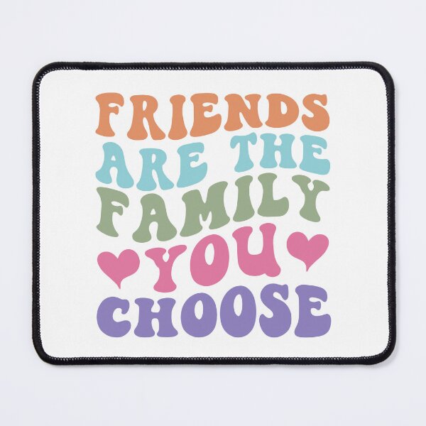 Item preview, Friends Are the Family You Choose – Friendship Quote designed and sold by artcultreone.