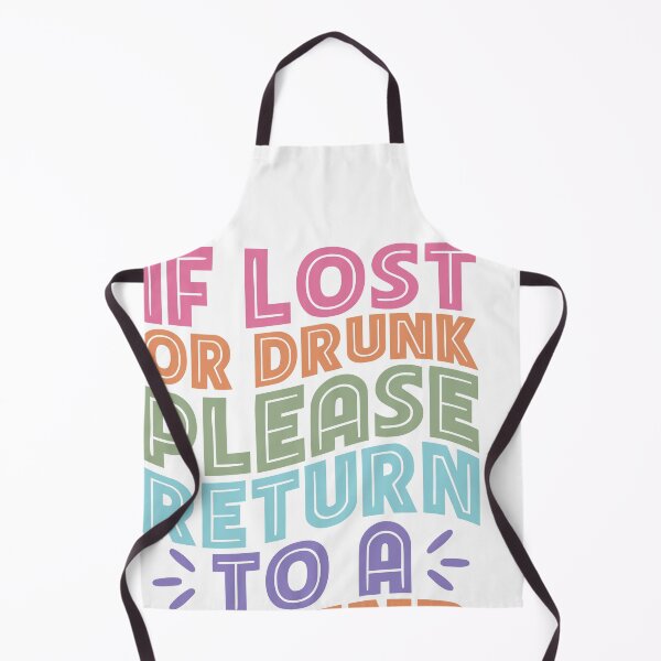 Item preview, If Lost or Drunk Please Return to a Friend – Funny Party Quote designed and sold by artcultreone.