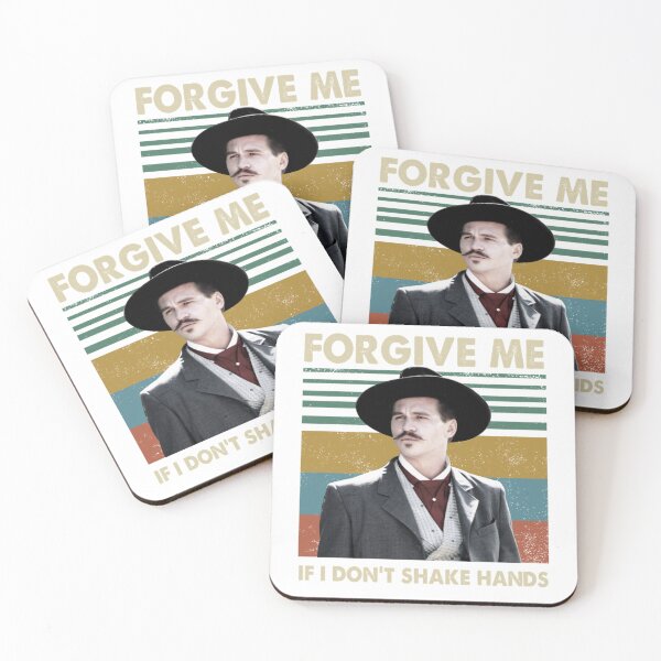Item preview, Forgive Me If I Don't Shake Hands, Doc Holliday Tombstone Movie  designed and sold by yawnstew.