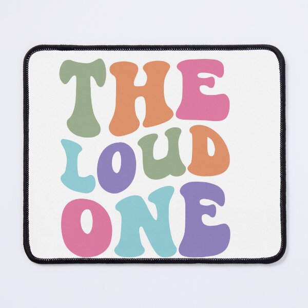 Item preview, The Loud One – Funny Personality Quote designed and sold by artcultreone.