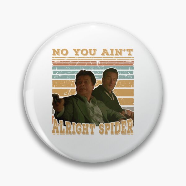 Item preview, No You Aint Alright Spider Movie Quote Vintage designed and sold by yawnstew.