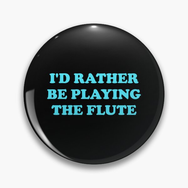 Item preview, I would Rather Be Playing The Flute   designed and sold by Inspirationmotivation.