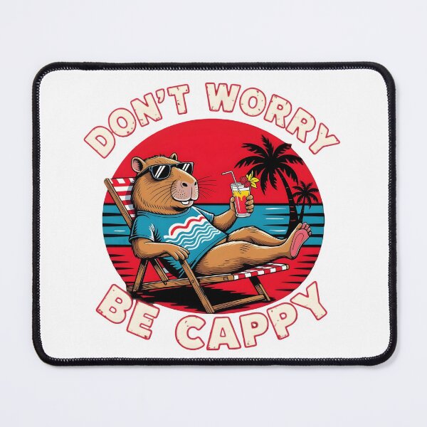 Item preview, A RELAXED CAPYBARA - "DON'T WORRY BE CAPPY" designed and sold by KISHNAY-FASHION.