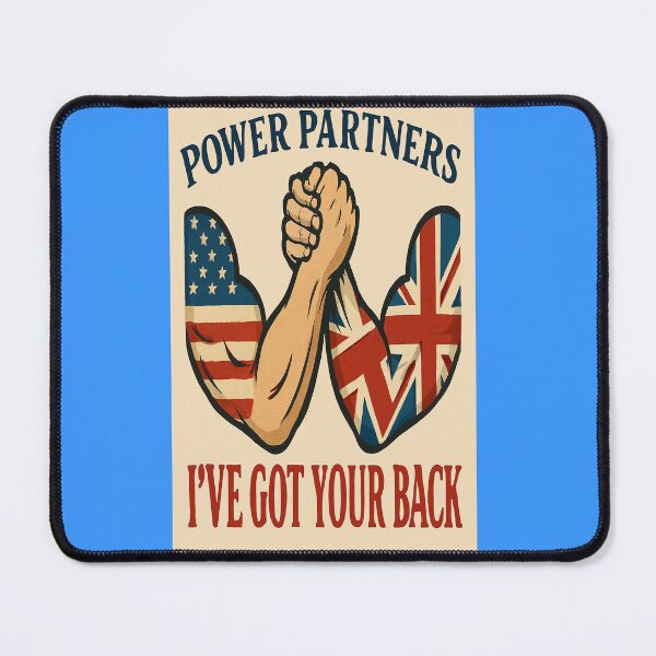 Item preview, USA & UK Power Partners Alliance – I’ve Got Your Back   designed and sold by Gazmerch.