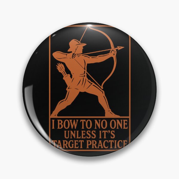 Item preview, I Bow To No One Unless It's Target Practice Funny designed and sold by LuminOrb.