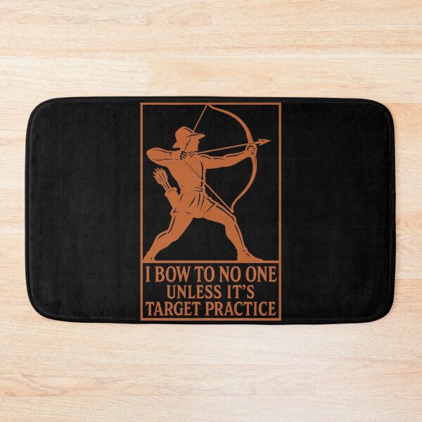 Item preview, I Bow To No One Unless It's Target Practice Funny designed and sold by LuminOrb.