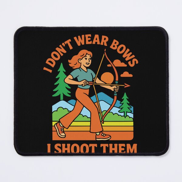 Item preview, Archery Girls I Don't Wear Bows I Shoot Them designed and sold by LuminOrb.