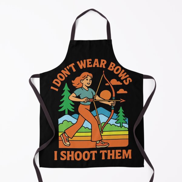 Item preview, Archery Girls I Don't Wear Bows I Shoot Them designed and sold by LuminOrb.