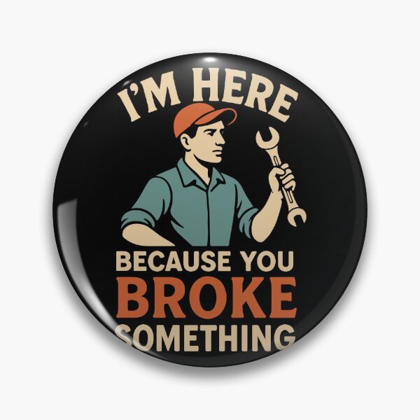 Item preview, I'm Here Because You Broke Something Garage designed and sold by LuminOrb.