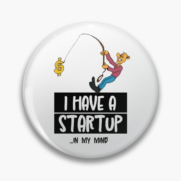 Item preview, I have a startup …in my mind designed and sold by ZeberForever.