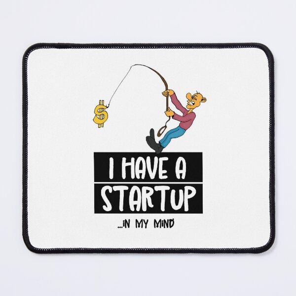 Item preview, I have a startup …in my mind designed and sold by ZeberForever.