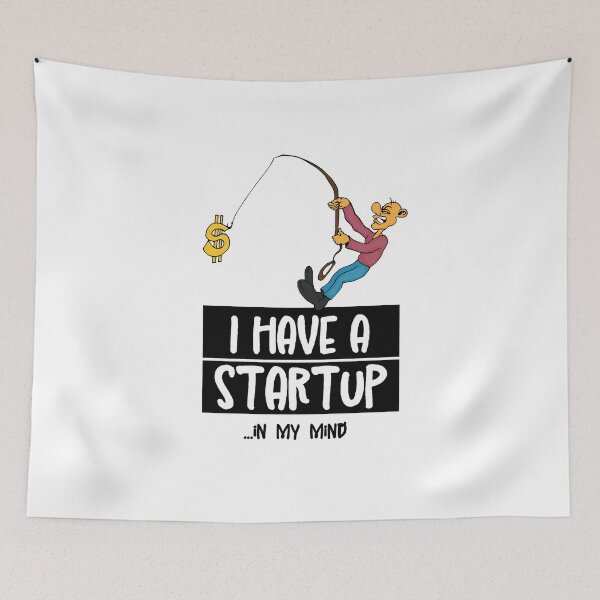 Item preview, I have a startup …in my mind designed and sold by ZeberForever.