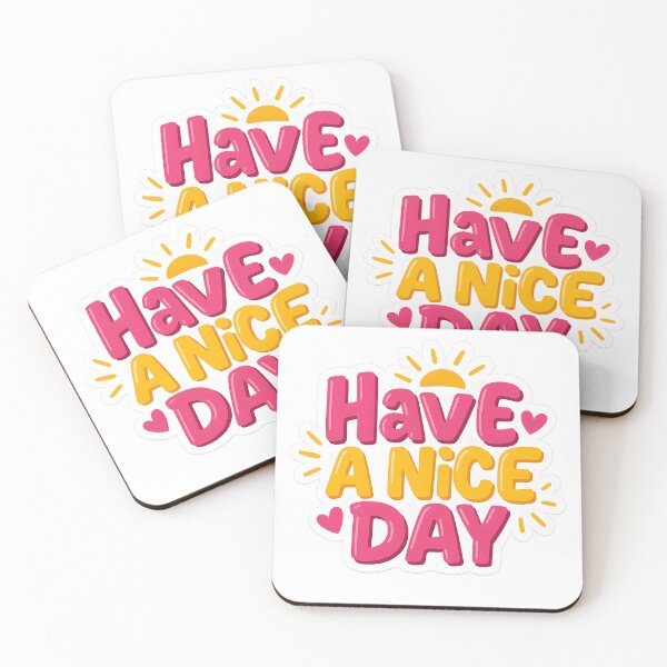Item preview, Have a Nice Day - Motivational Positive Cheerful Quote Message designed and sold by SassyArtistry.