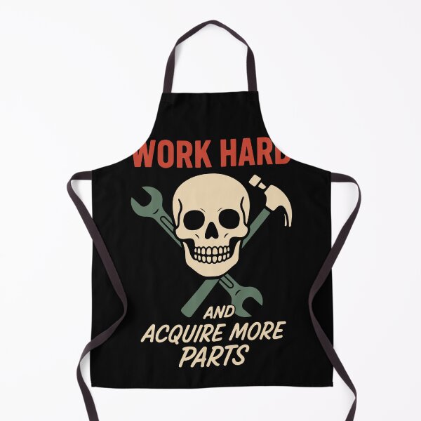 Item preview, Work Hard And Acquire More Parts Garage Mechanic designed and sold by LuminOrb.