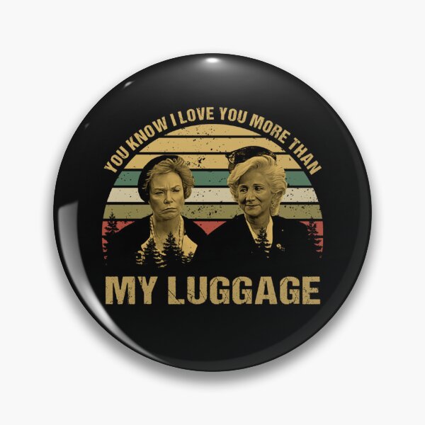 Item preview, You Know I Love You More Than My Luggage Vintage designed and sold by yawnstew.