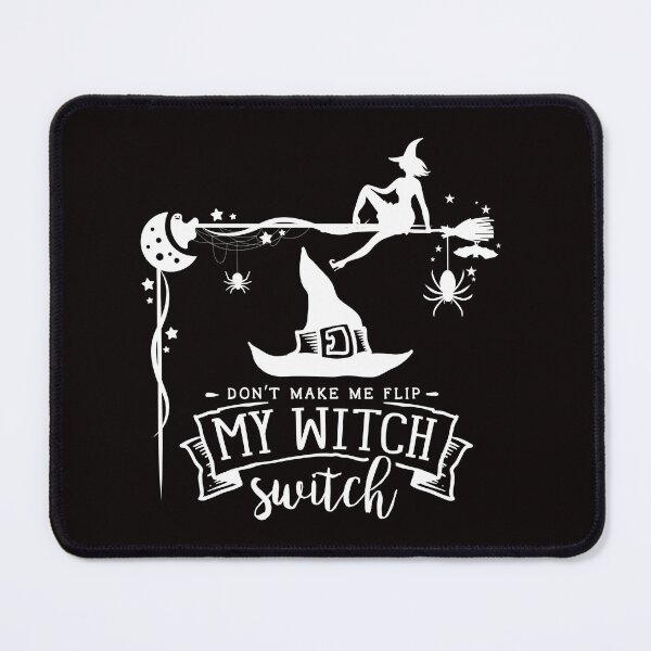 Item preview, Don't Make Me Flip My Witch Switch designed and sold by Areumi1.