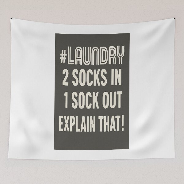 Item preview, Laundry Logic: 2 Socks In, 1 Sock Out – Explain That!!   designed and sold by Gazmerch.