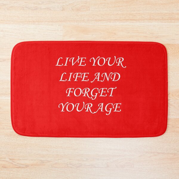 Item preview, LIVE YOUR LIFE AND FORGET YOUR AGE designed and sold by sager4ever.