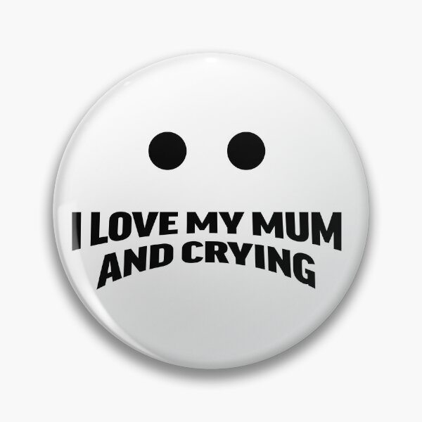 Item preview, I Love My Mum And Crying – Tear-Drop Icon Energy designed and sold by PinkeyStickey.