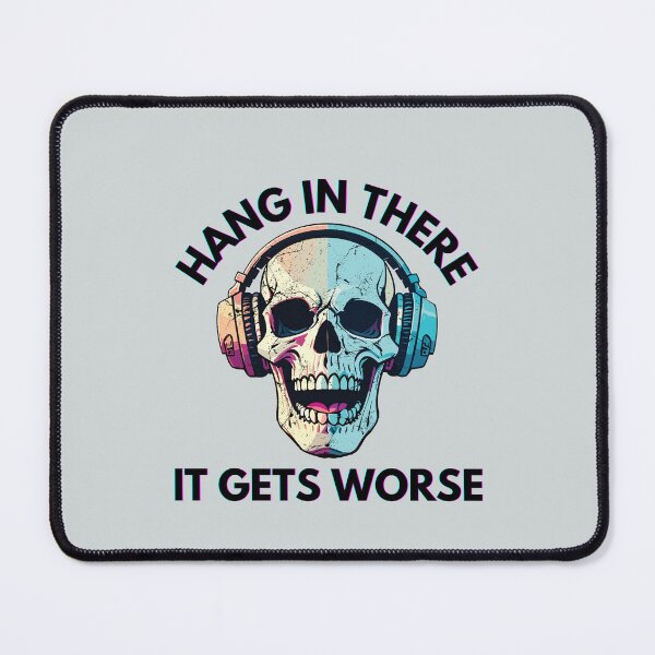 Item preview, Dizzy Skeleton - Hang In There - It Gets Worse designed and sold by GlobalOrigenes.