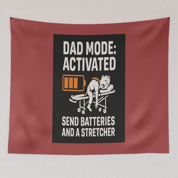 Item preview, Dad Mode Activated – Send Batteries and a Stretcher (Funny Parenting Design)   designed and sold by Gazmerch.