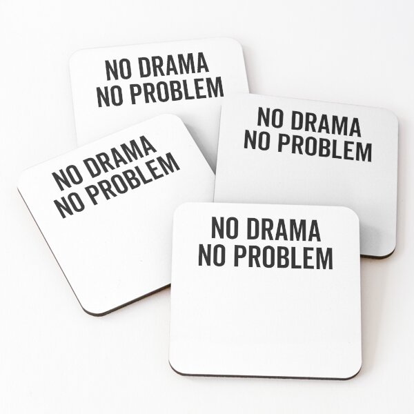 Item preview, No Drama No Problem designed and sold by Frank Ring.