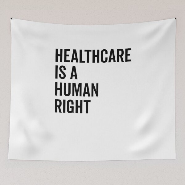 Item preview, Healthcare is a Human Right designed and sold by Frank Ring.