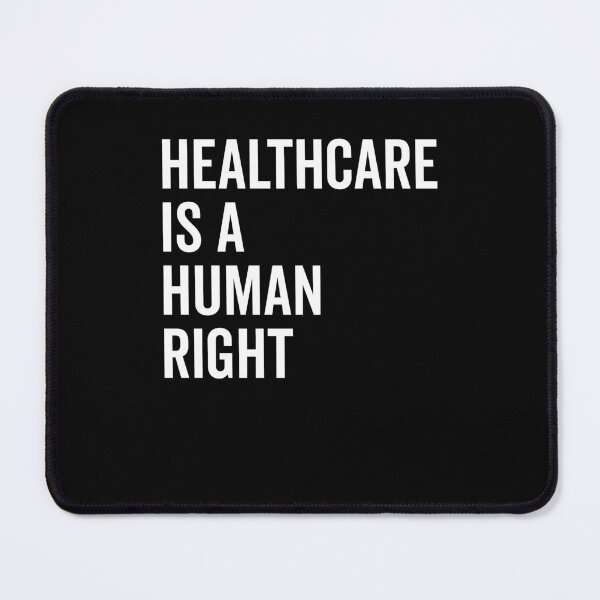Item preview, Healthcare is a Human Right designed and sold by Frank Ring.
