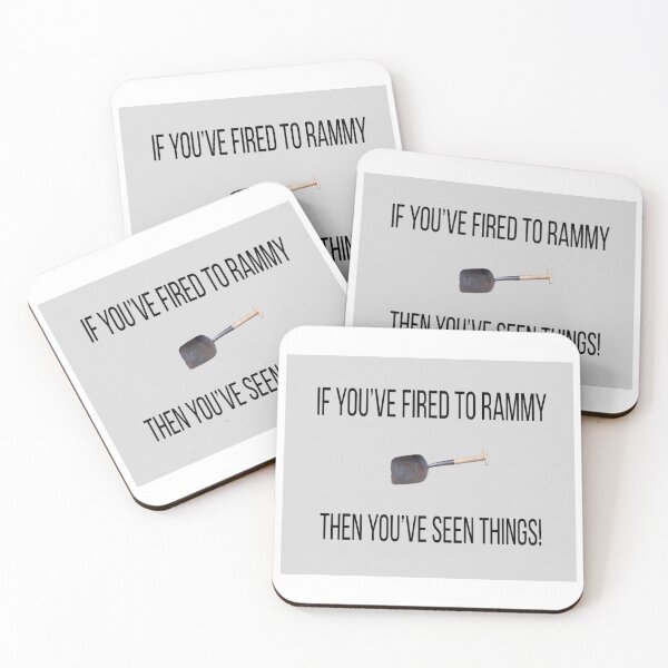 Item preview, If you've fired to Rammy then you've seen things! designed and sold by HimUpNorth.