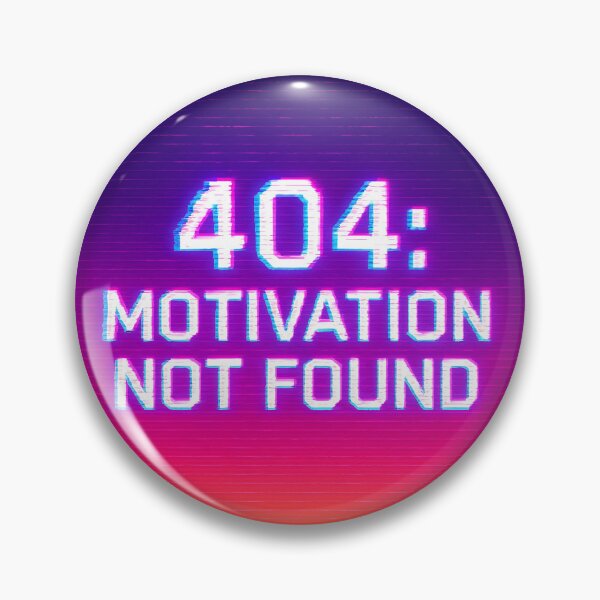 Artikelvorschau, 404: Motivation nicht gefunden – Y2K Cyber Humor Glitch Design entworfen und verkauft von WhisperFrame.