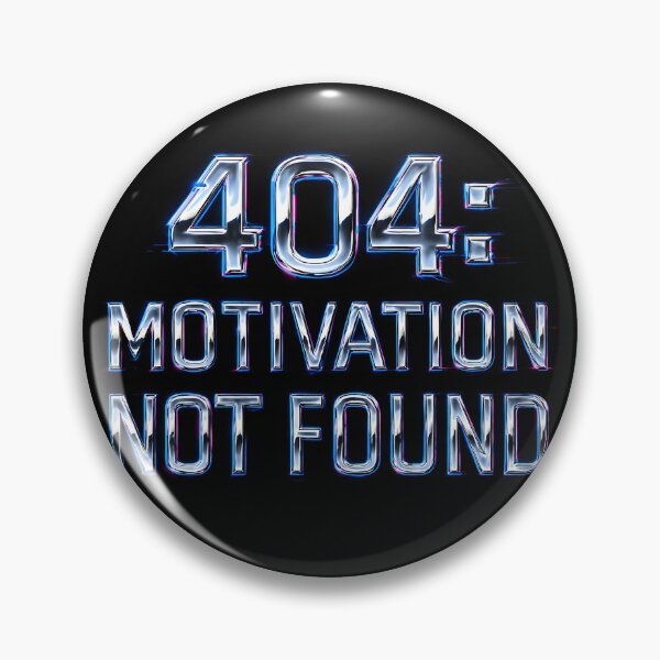 Artikelvorschau, 404: Motivation nicht gefunden – Y2K Cyber Humor Glitch Design entworfen und verkauft von WhisperFrame.