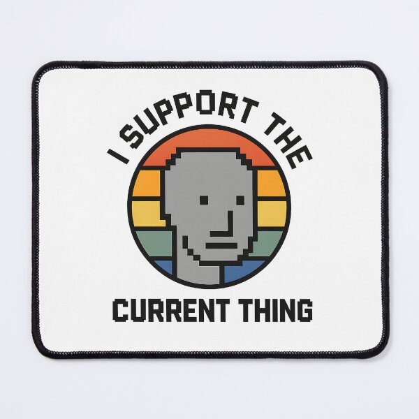 Item preview, I Support the Current Thing – Pixel Art NPC Meme Retro Sunset Design designed and sold by LifmusGoDesigns.
