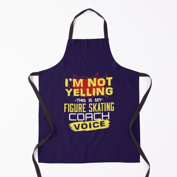 Item preview, I'm Not Yelling This Is My Figure Skating Coach Voice designed and sold by jaygo.