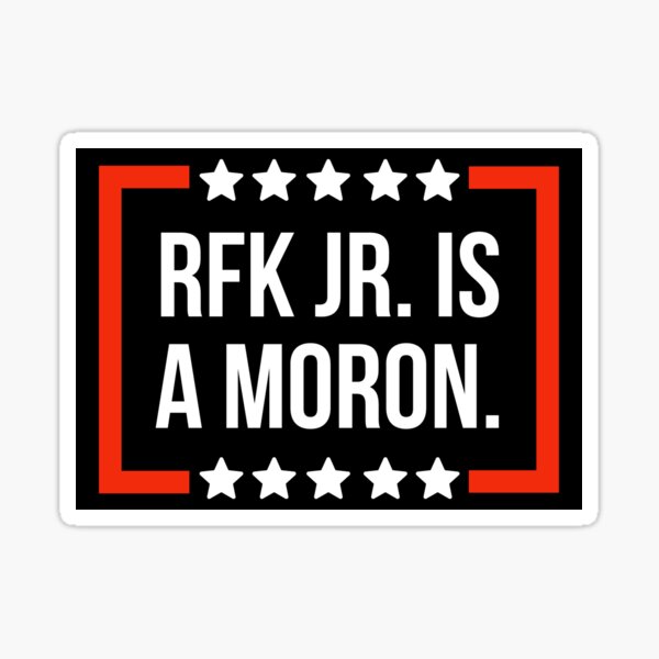 Item preview, RFK Jr. is a moron  designed and sold by Rachel the Artist .