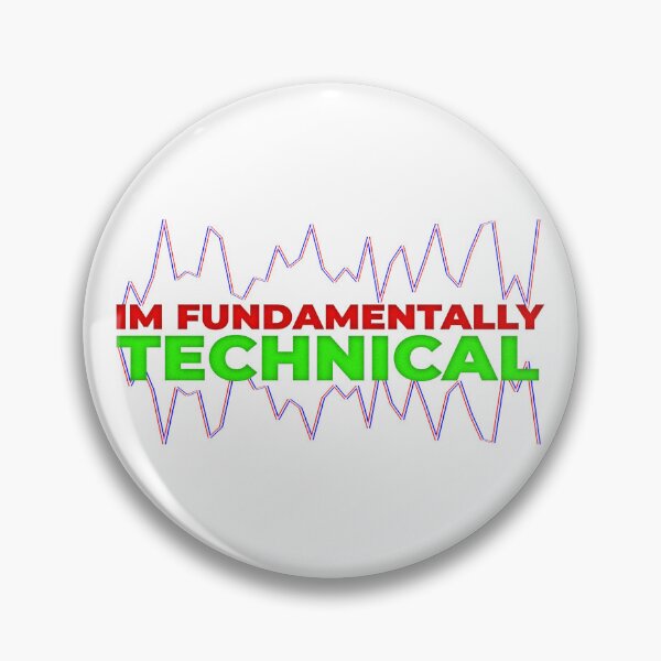 Item preview, I'm Fundamentally Technical Funny Day Trading designed and sold by KamiTrades.