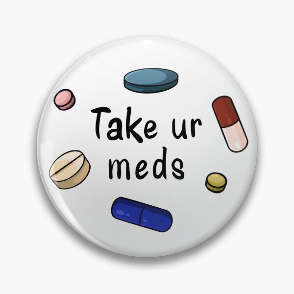 Item preview, Take ur meds designed and sold by sofithethird.