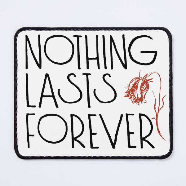 Item preview, Nothing Last Forever designed and sold by LittleCatten.