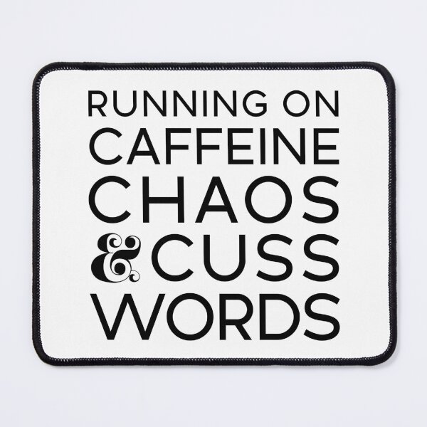 Item preview, Running on Caffeine, Chaos & Cuss Words designed and sold by Parachute425.