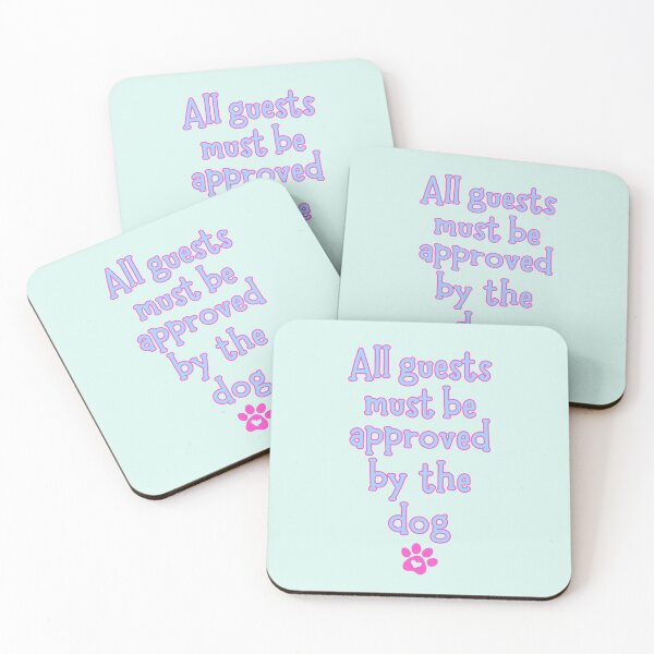Item preview, Dog Funny Quote - All guests must be approved by the dog designed and sold by AImazeD.