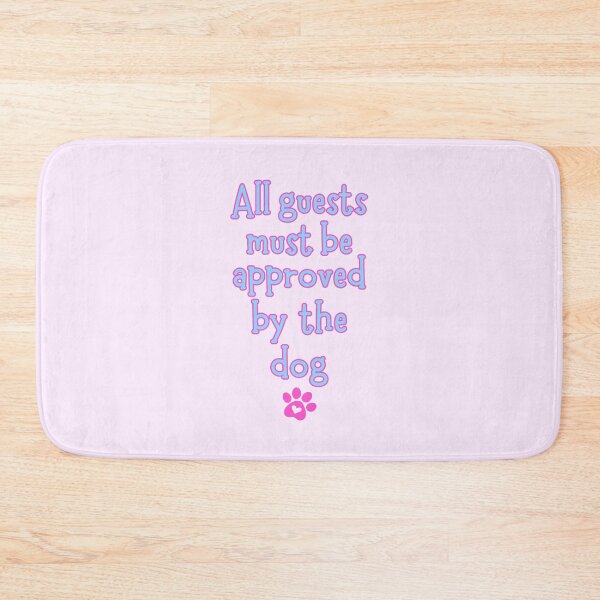 Item preview, Dog Funny Quote - All guests must be approved by the dog designed and sold by AImazeD.