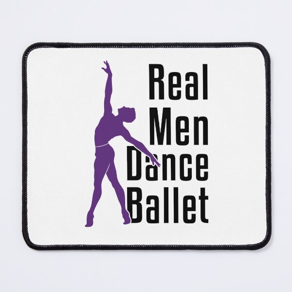 Item preview, Real Men Dance Ballet designed and sold by jaygo.