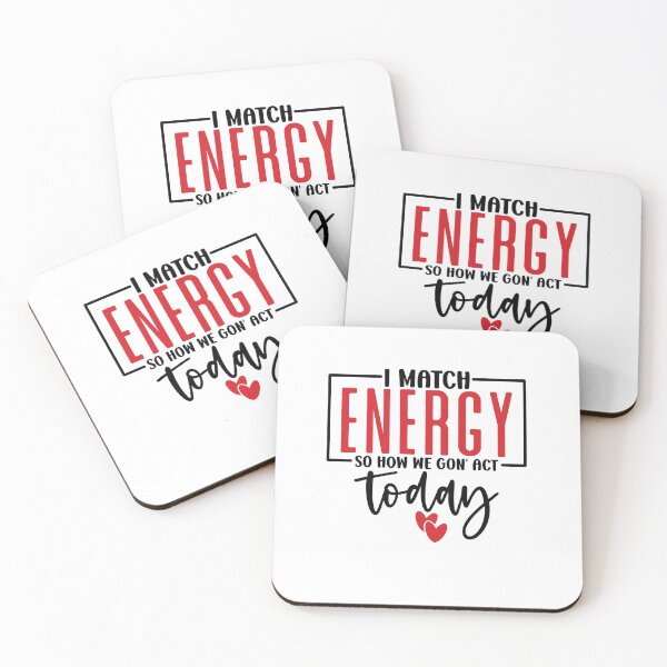 Item preview, I Match Energy Today Motivational Quote Design Gifts designed and sold by Maniutek.