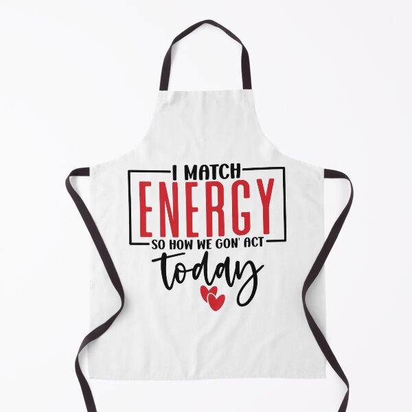 Item preview, I Match Energy Today Motivational Quote Design Gifts designed and sold by Maniutek.
